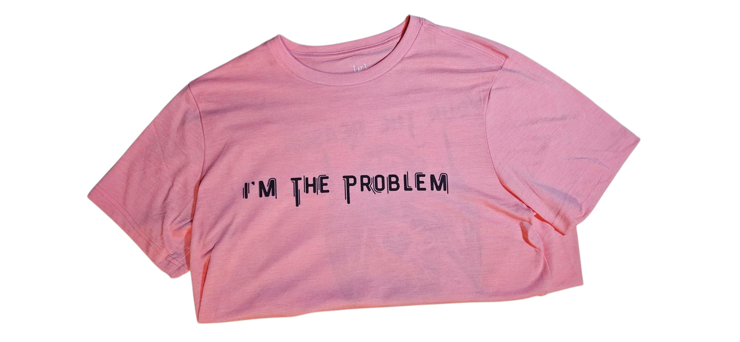 I'm the problem sublimation T-shirts,